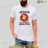 Jesus The Ultimate Deadlifter Vintage Retro Gym Fitness Funny Jesus Shirt