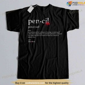 John Wick Chapter 4 Pencil Shirt, Keanu Reeves T-Shirt For Fans