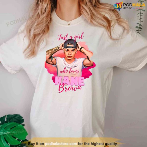 Kane Brown Shirt For Women, Just A Girl Who Loves Kane Brown Tee
