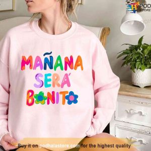 Karol G Manana Sera Bonito Sweatshirt Manana Sera Bonito Tee Karol G Merch