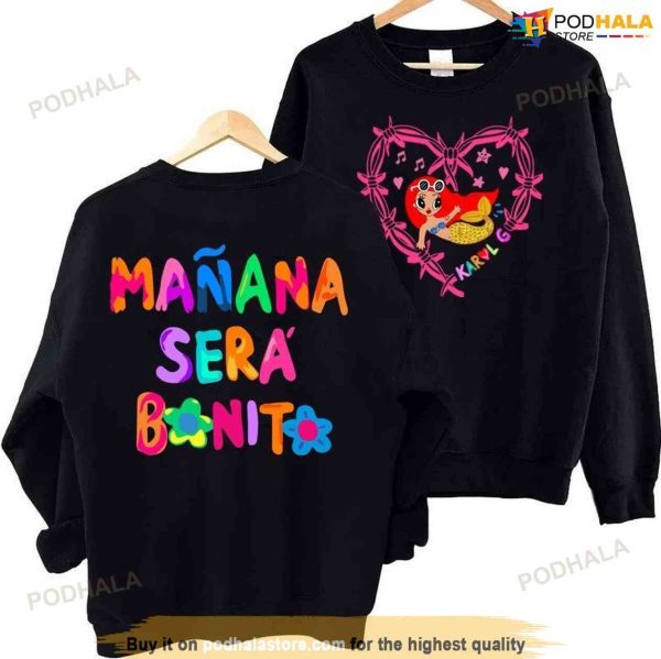 Karol G Manana Sera Bonito Sweatshirt Shirt, Gift For Karol G Fans