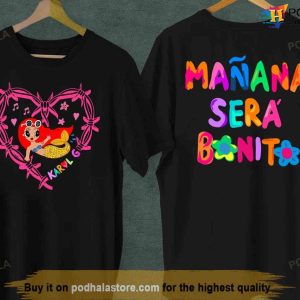 Karol G Manana Sera Bonito Sweatshirt Tshirt Gift For Karol G Fans