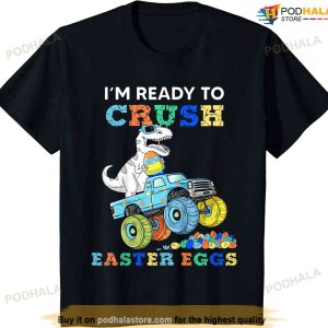 Kids Im Ready To Crush Easter Eggs Monster Truck T Rex Dino Boys Funny Easter Shirt