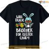 Kids Will Trade Brother For Easter Candy Funny Family Girls Kids Funny Easter Shirt