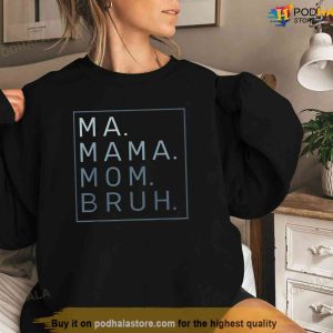 Ma Mama Mom Bruh Mother Mommy Tshirt Perfect Gifts For Mom 2 1