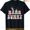 Mama Bunny Matching Family Easter Pregnancy Mom Baby Funny Easter Shirt