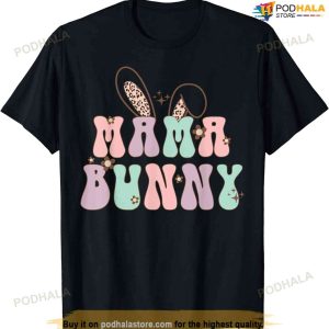 Mama Bunny Matching Family Easter Pregnancy Mom Baby Funny Easter Shirt
