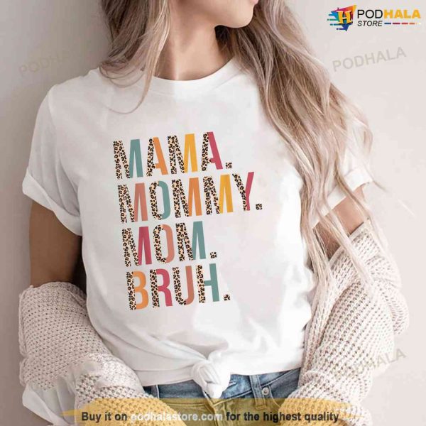 Mama Mommy Mom Bruh Mommy And Me Leopard Mothers Day Gifts Shirt