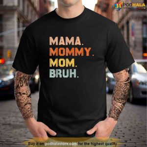 Mama Mommy Mom Bruh Mommy And Me Mom Shirts For Women Shirt, Cool Gifts For Mom