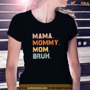 Mama Mommy Mom Bruh Mommy And Me Mom Shirts For Women Shirt Cool Gifts For Mom 2