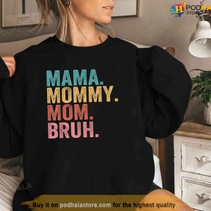 Mama Mommy Mom Bruh Mothers Day Vintage Funny Mother Shirt, Gift Ideas For Mother