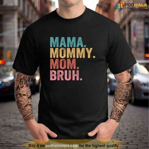 Mama Mommy Mom Bruh Mothers Day Vintage Funny Mother Tshirt Gift Ideas For Mother 1