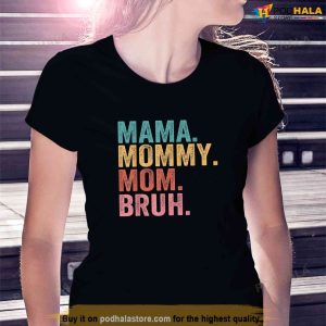 Mama Mommy Mom Bruh Mothers Day Vintage Funny Mother Tshirt Gift Ideas For Mother 2