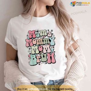 Mama Mommy Mom Bruh Shirt, Mom Shirt, Mothers Day Shirt, Mama