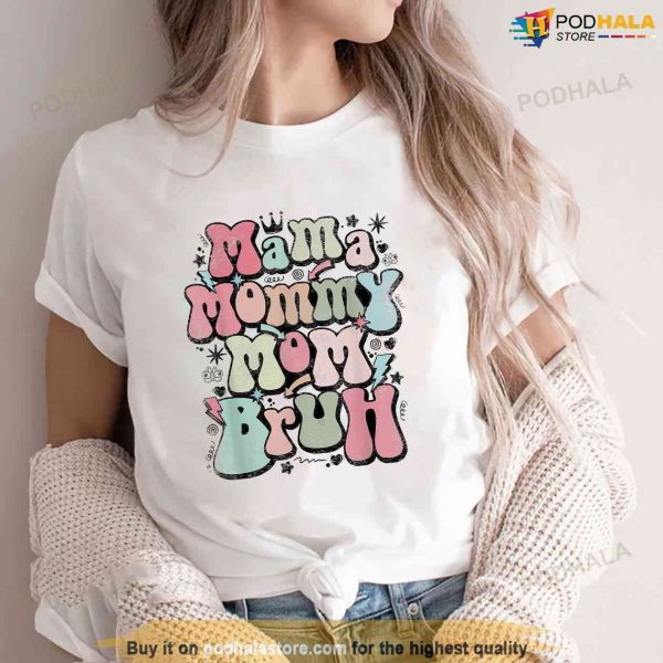 Mama Mommy Mom Bruh Shirt Mothers Day For Mom Mommy TShirt