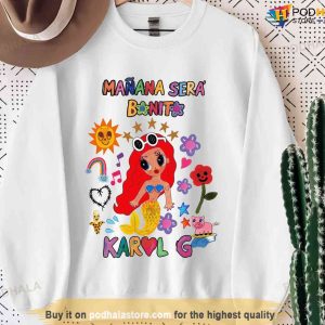 Manana Sera Bonito Shirt Karol Sweatshirt Tomorrow Will Be Nice Sweatshirt 2