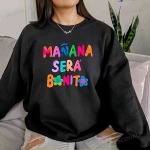 Mañana Sera Bonito SweatShirt, Karol G Sweatshirt, Bichota, KaroL G Merch
