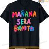Mañana Será Bonito T-shirt