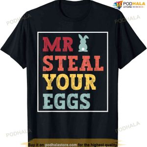 Mr Steal Your Eggs Easter Boys Toddlers Funny Spring Humor T-shirt