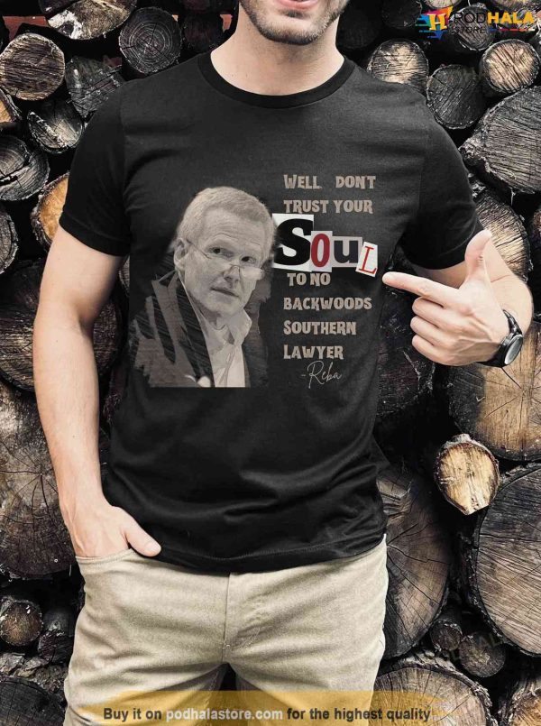 Murdaugh Trials Shirt, Don’t Trust Your Soul to No Backwoods Southern Lawyer Tee