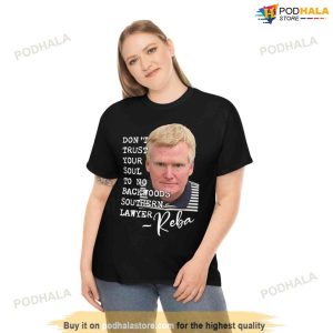 Murdaugh Tshirt Dont Trust Your Soul To No Backwoods Southern Lawyer