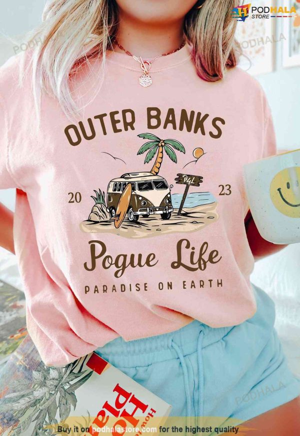 Outer Banks Shirt, Paradise On Earth Pogue For Life T-Shirt