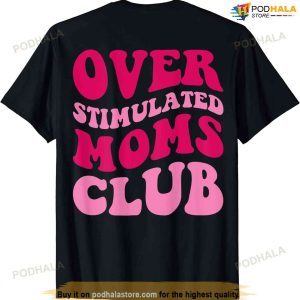 Overstimulated Moms Club Funny Saying Groovy Women T-shirt, Unique Gifts For Mom