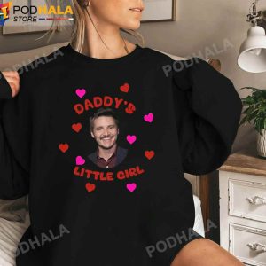 Pedro Pascal Sweatshirt Daddy's Little Girl Shirt Trending TShirt