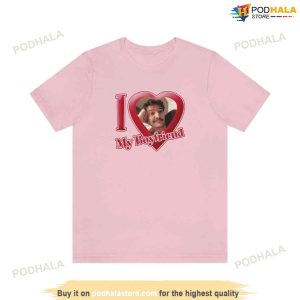 Pedro Pascal Tshirt I Love My Boyfriend T shirt Gift For Boyfriend