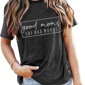 Secetket Good Mom Say Bad Words T Shirt Mom Shirts Short Sleeve Women Funny Letter Print Tee Casual Round Neck Tee Shirt