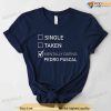Single Taken Mentally Dating Pedro Pascal Shirt, Gift For Fans
