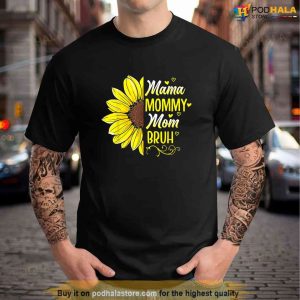 Sunflower Mama Mommy Mom Bruh Mothers Day 2023 Tshirt Best Gift For Mother 1 1