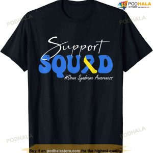 Support Squad Down Syndrome Awareness T-shirt
