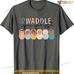 Swaddle Specialist Nicu Mother Baby Nurse Tech Neonatal Icu T-shirt