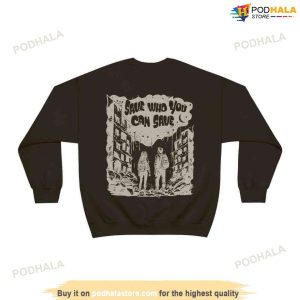 The Last Of Us Sweatshirt Joel And Ellie Save Who You Can Save Merch 2