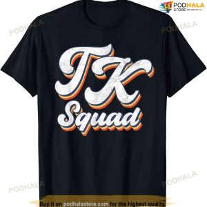Tk Squad Shirt Transitional Kindergarten Teacher Team Retro T-shirt