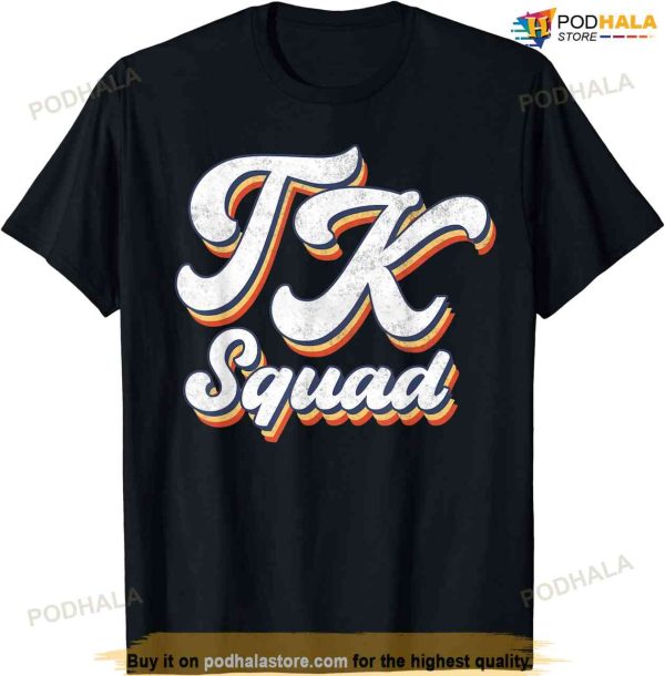 Tk Squad Shirt Transitional Kindergarten Teacher Team Retro T-shirt