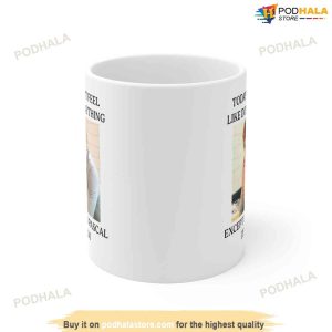 Today I Dont Feel Like Doing Anything Except Pedro Pascal Mug 11oz Or 12oz 3
