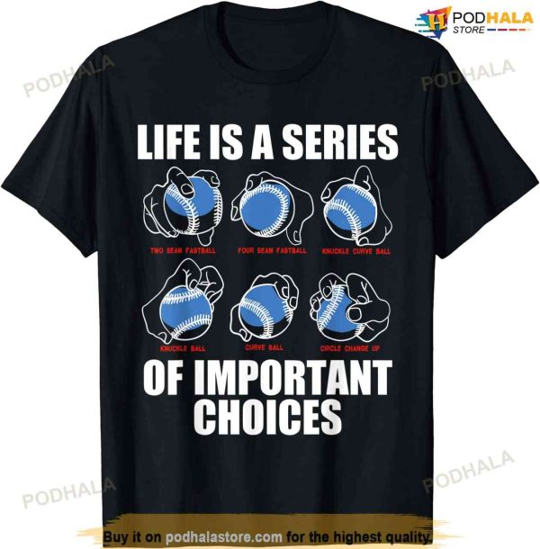 Types Of Baseball Pitches Life Choices Pitcher Player Gift T-shirt