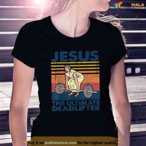 Vintage Jesus The Ultimate Deadlifter Funny Christian Gym Shirt Jesus Merch 2