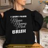 Womens I Went From Mama To Mommy To Mom To Bruh Shirt, Unique Gifts For Mom