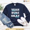Yeah Sure Okay Shirt, Ballerini Tour 2023 T-Shirt, Country Concert Gift For Fans