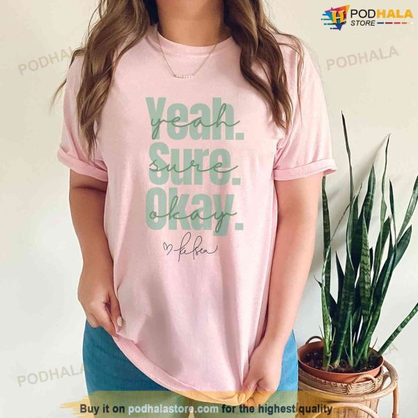 Yeah Sure Okay Shirt, Women’s Kelsea Ballerini Sweatshirt