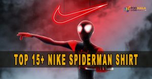 Spiderman And Nike Team Up - Top 15+ Nike Spiderman Shirt Designs For True Fans