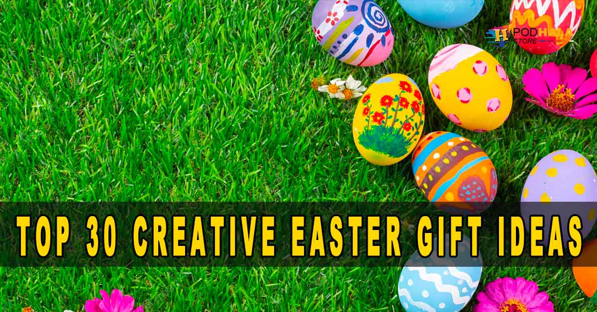 Top 30 Creative Easter Gift Ideas for Friends and Family Bring Your