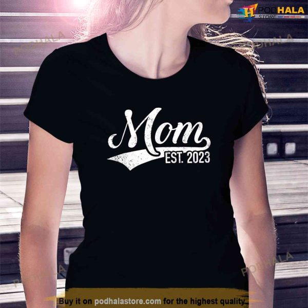 1st Time Mom Est 2023 Promoted To Mommy 2023 New Mom Shirt