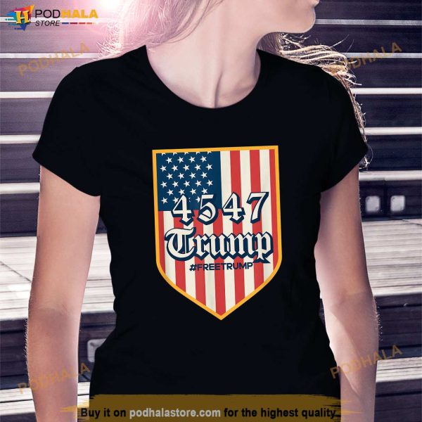4547 Trump Free Trump T-Shirt, Trump Tee Shirt For Women Men