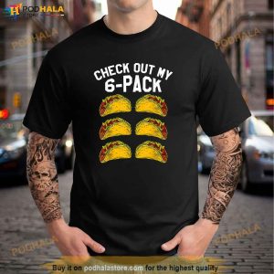 6 Pack Fitness Taco Funny Mexican Gym Top for Taco Lovers Shirt