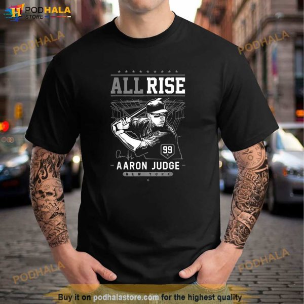 Aaron Judge All Rise Apparel Shirt, Gifts For Yankees Fans