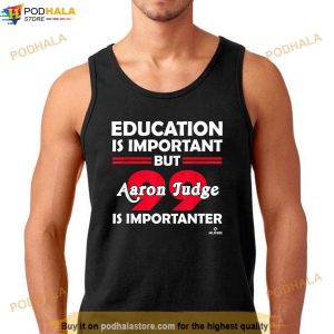 Aaron Judge Education Is Important Shirt Yankees 99 Shirt For Fans 2